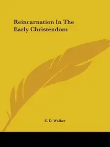 Reincarnation in the Early Christendom