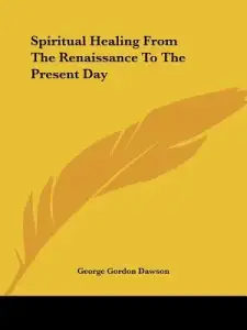 Spiritual Healing from the Renaissance to the Present Day