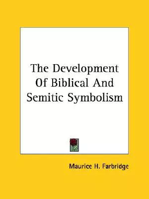 The Development Of Biblical And Semitic Symbolism
