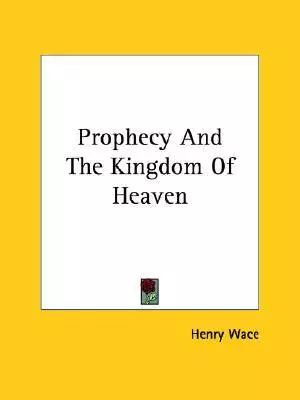 Prophecy And The Kingdom Of Heaven