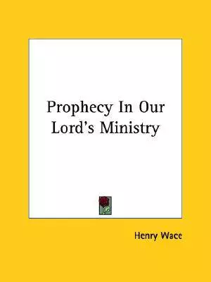 Prophecy In Our Lord's Ministry