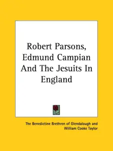 Robert Parsons, Edmund Campian And The Jesuits In England