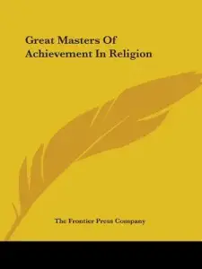 Great Masters of Achievement in Religion