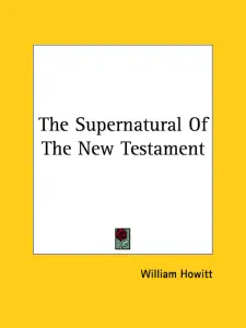 The Supernatural Of The New Testament