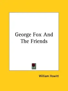 George Fox And The Friends