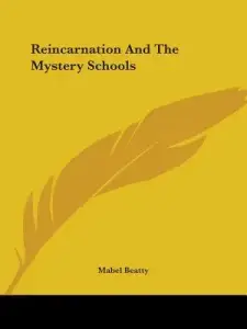 Reincarnation and the Mystery Schools