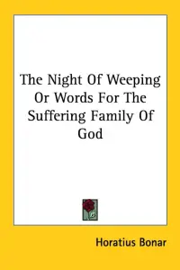 The Night Of Weeping Or Words For The Suffering Family Of God