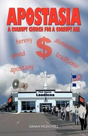 Apostasia: A Corrupt Church for a Corrupt Age