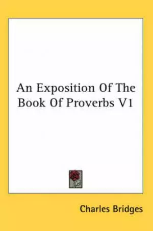 Exposition Of The Book Of Proverbs V1