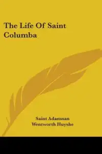 The Life Of Saint Columba