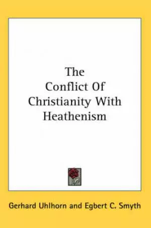 Conflict Of Christianity With Heathenism