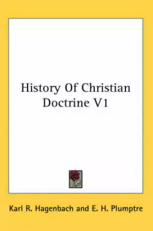 History Of Christian Doctrine V1