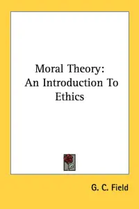 Moral Theory: An Introduction To Ethics