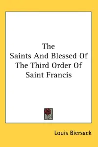 The Saints And Blessed Of The Third Order Of Saint Francis