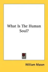 What Is The Human Soul?