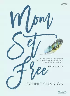 Mom Set Free - Bible Study Book