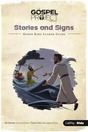 Gospel Project for Kids: Older Kids Leader Guide - Volume 8: Stories and Signs
