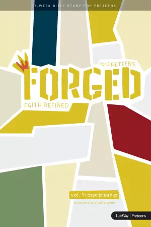 Forged: Faith Refined - Preteen Discipleship Guide