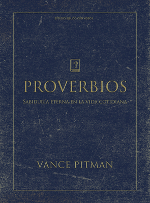 Proverbios - Estudio Biblico (Proverbs Bible Study Book With Video Access)