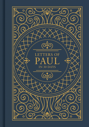Letters of Paul in 30 Days: CSB Edition
