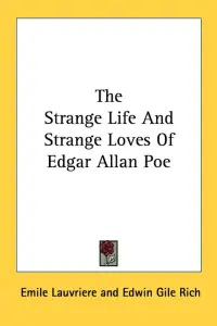 The Strange Life And Strange Loves Of Edgar Allan Poe