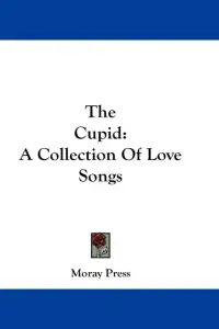 The Cupid: A Collection Of Love Songs