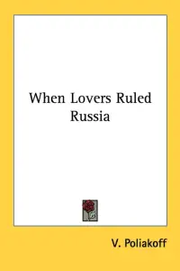When Lovers Ruled Russia