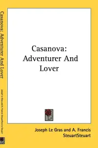 Casanova: Adventurer and Lover