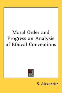 Moral Order and Progress an Analysis of Ethical Conceptions