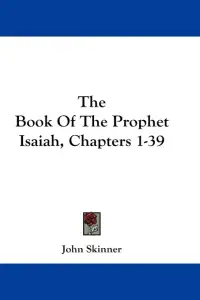 The Book Of The Prophet Isaiah, Chapters 1-39