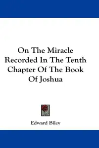 On The Miracle Recorded In The Tenth Chapter Of The Book Of Joshua