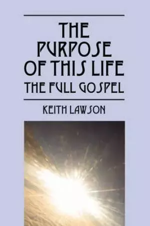 The Purpose of This Life