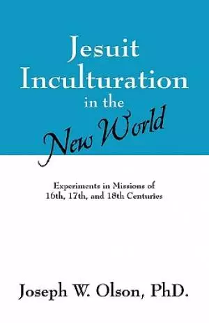Jesuit Inculturation in the New World