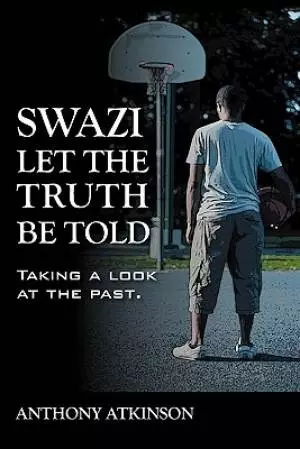 Swazi Let the Truth be Told
