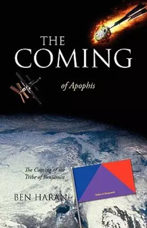 The Coming of Apophis:  The Coming of the Tribe of Benjamin
