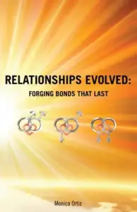 Relationships Evolved: Forging Bonds That Last