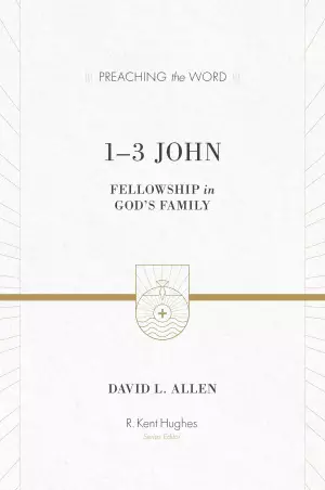 1-3 John : Preaching the Word