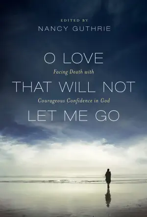 Cover of O Love That Will Not Let Me Go