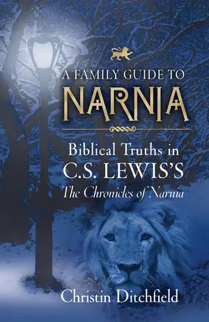 A Family Guide to Narnia