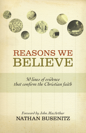 Reasons We Believe (Foreword by John MacArthur)