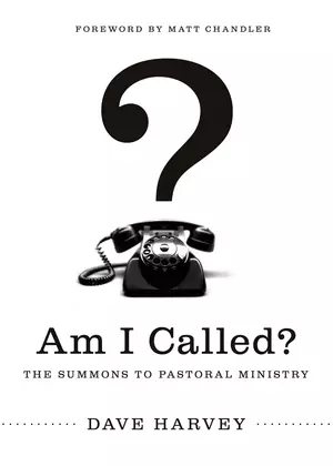 Am I Called? (Foreword by Matt Chandler)