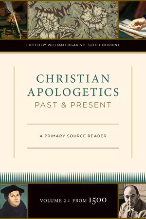 Christian Apologetics Past and Present (Volume 2, From 1500)