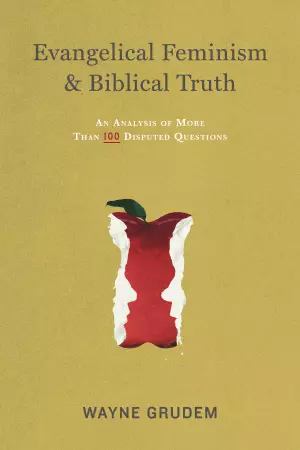 Evangelical Feminism And Biblical Truth