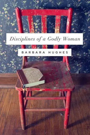 Cover of Disciplines of a Godly Woman
