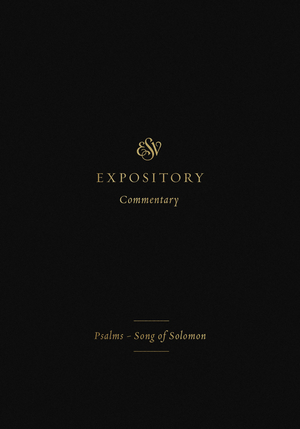 ESV Expository Commentary
