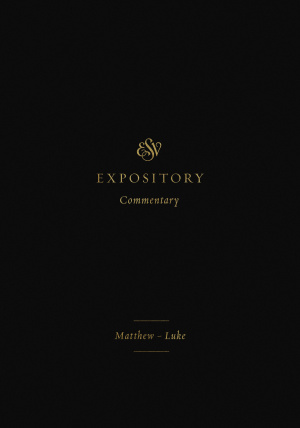 ESV Expository Commentary