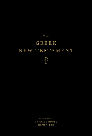 Greek New Testament, Produced at Tyndale House, Cambridge