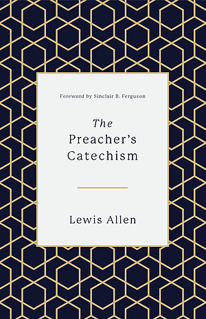 The Preacher's Catechism