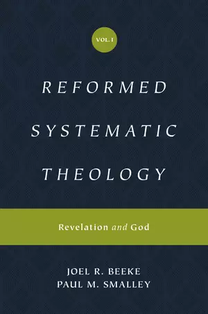 Reformed Systematic Theology, Volume 1