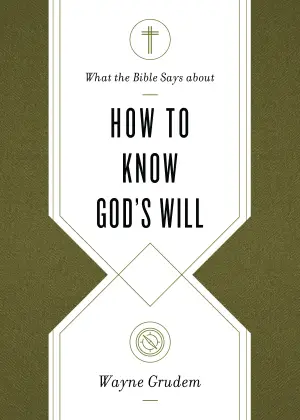 Cover of What the Bible Says about How to Know God's Will